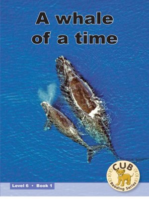 cover image of Cub Reading Scheme Level 6, Book 1: Whale of a Time
